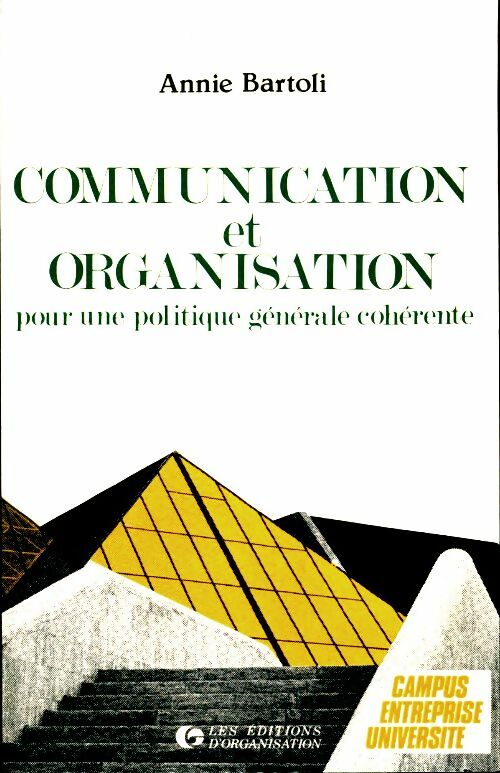 Livrenpoche : Communication et organisation : Pour une politique générale cohérente - Annie Bartoli - Livre