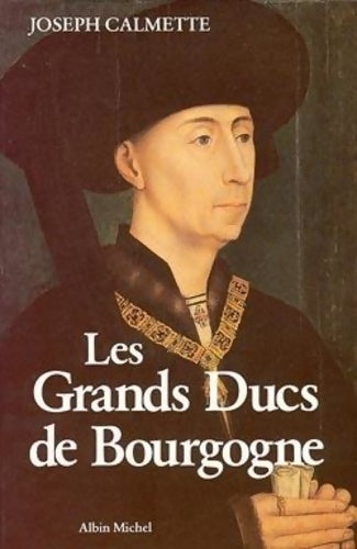 Livrenpoche : Les grands ducs de Bourgogne - Joseph Calmette - Livre