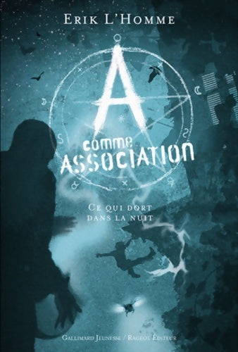 Livrenpoche : A comme association Tome VI : Ce qui dort dans la nuit - Erik L'homme - Livre
