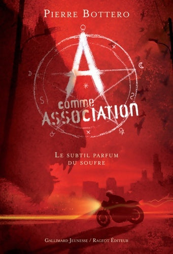 Livrenpoche : A comme association Tome IV : Le subtil parfum du soufre - Pierre Bottero - Livre