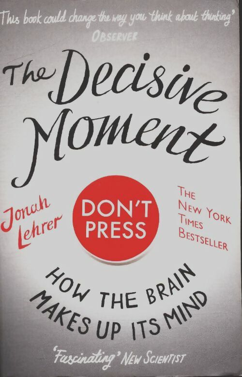 Livrenpoche : The decisive moment - Jonah Lehrer - Livre