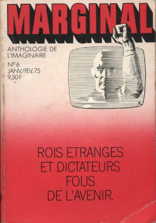 Livrenpoche : Marginal - Anthologie de l'imaginaire n°6 : Rois étranges et dictateurs fous de l'avenir - Collectif - Livre