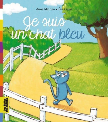 Livrenpoche : Je suis un chat bleu - Anne Mirman - Livre