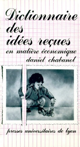 Livrenpoche : Dictionnaire des idées reçues en matière économique - Daniel Chabanol - Livre