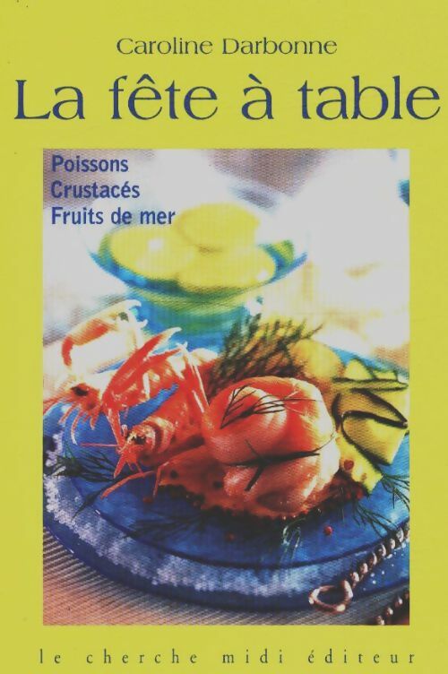 Livrenpoche : La fête à table - Caroline Darbonne - Livre