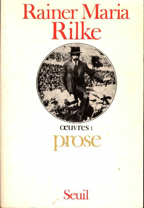 Livrenpoche : Oeuvres Tome I : Prose - Rainer Maria Rilke - Livre