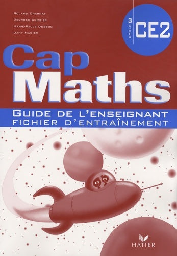Livrenpoche : CAP maths CE2 édition 2008 guide de l'enseignant (édition fichier) - Roland Charnay - Livre