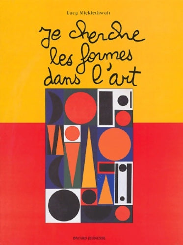 Livrenpoche : Je cherche les formes dans l'art - L. Micklethwait - Livre