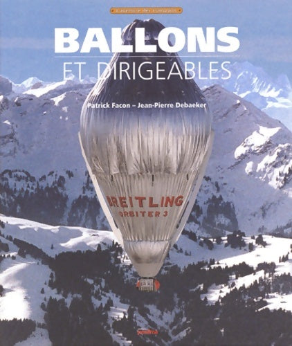Livrenpoche : Ballons et dirigeables - Patrick Facon - Livre