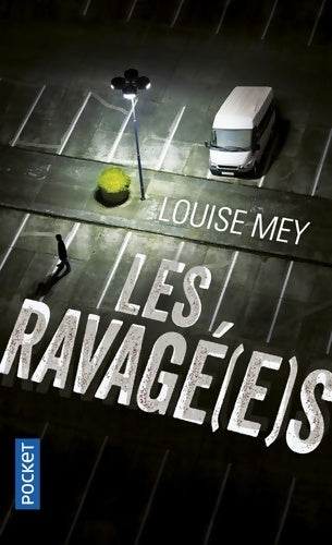 Les ravagé(e)s - Louise Mey - Livre