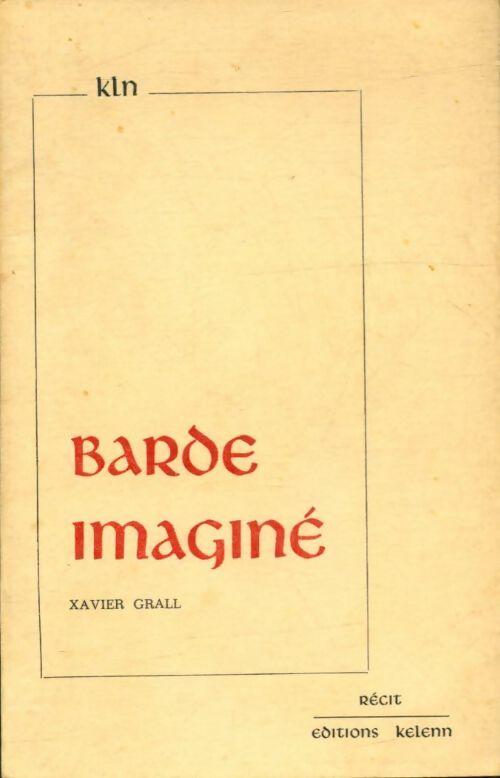 Livrenpoche : Barde imaginé - Xavier Grall - Livre