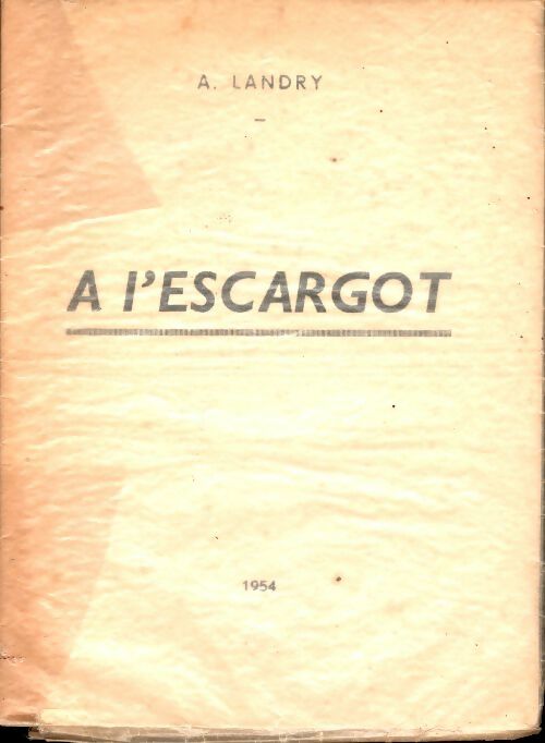 Livrenpoche : A l'escargot - A. Landry - Livre