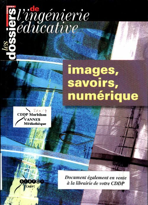 Livrenpoche : Les dossiers de l'ingénierie éducatrice : Images, savoirs, numérique - Collectif - Livre