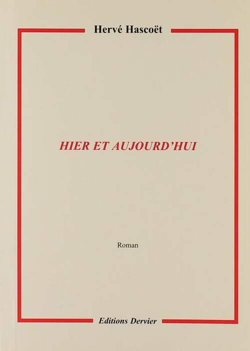 Livrenpoche : Hier et aujourd'hui - Hervé Hascoët - Livre