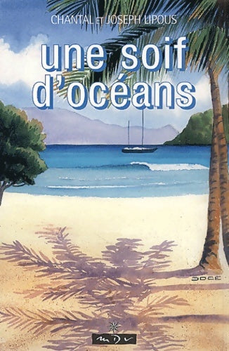 Livrenpoche : Une soif d'océans - Chantal Lipous - Livre