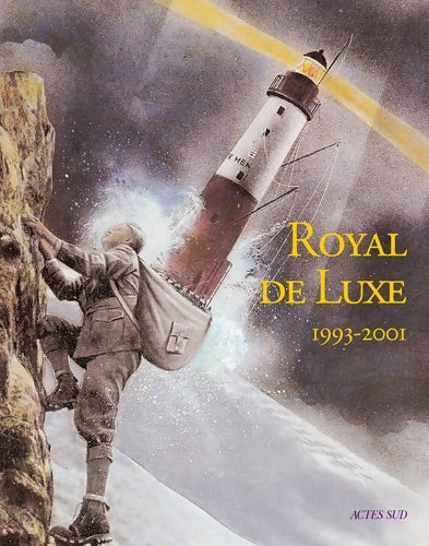 Royal de luxe 1993-2001 - Collectif - Livre