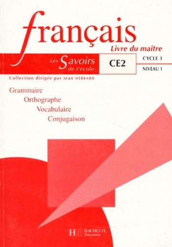 Livrenpoche : Français CE2. Livre du maître - Hebrard - Livre