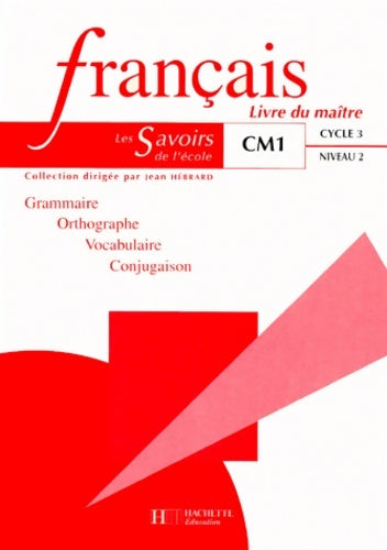 Livrenpoche : Français cm1. Livre du maître - Hebrard - Livre
