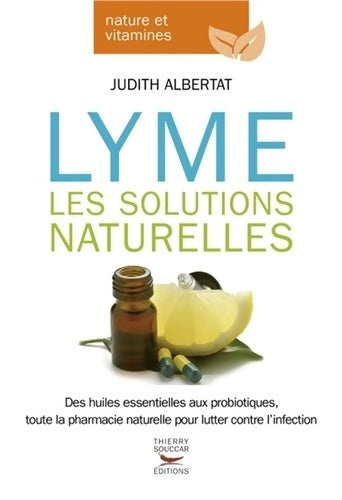 Livrenpoche : Lyme, les solutions naturelles - Judith Albertat - Livre