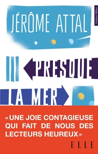Livrenpoche : Presque la mer - Jérôme Attal - Livre