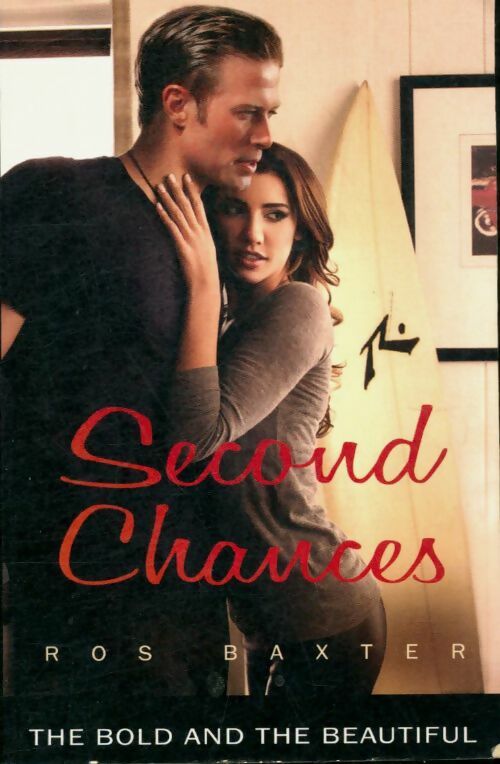Livrenpoche : The bold and the beautiful. Second chances - Ros Baxter - Livre