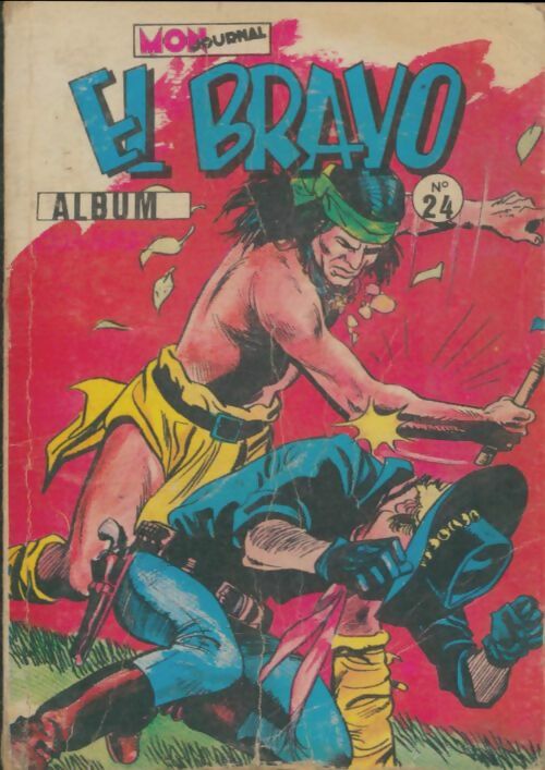 Livrenpoche : El Bravo - Album n°24 : n°70 à 72 - Collectif - Livre