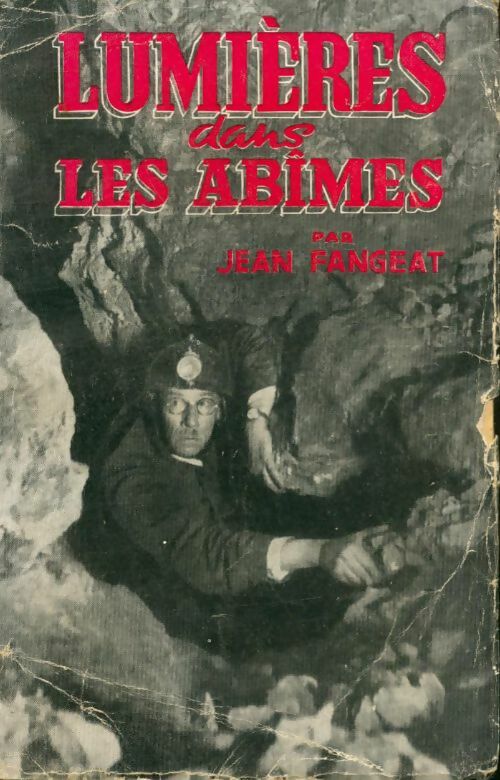 Livrenpoche : Lumières dans les abîmes - Jean Fangeat - Livre