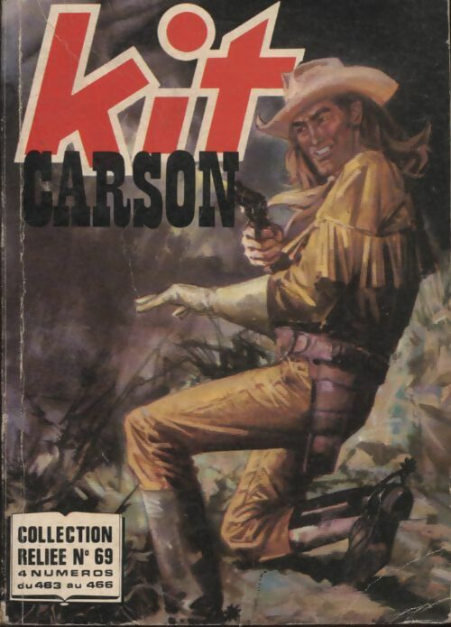 Livrenpoche : Kit Carson collection reliée n°69 : du 463 au 466 - Collectif - Livre