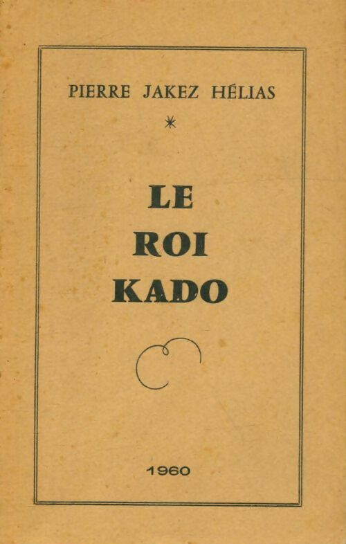 Livrenpoche : Le roi Kado - Pierre-Jakez Hélias - Livre