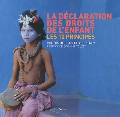 Livrenpoche : Declaration des droits de l enfant (la) - Jean-Charles Rey - Livre