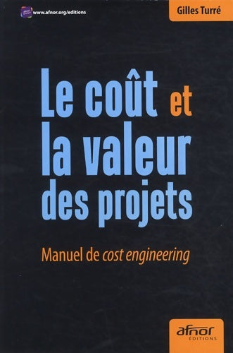 Livrenpoche : Le coût et la valeur des projets : Manuel de cost engineering - Gilles Turré - Livre