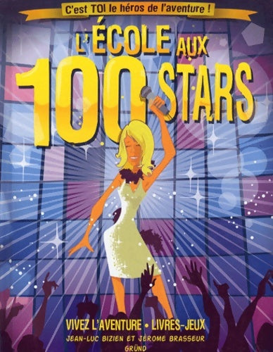 Livrenpoche : L'école aux 100 stars - Jean-Luc Bizien - Livre