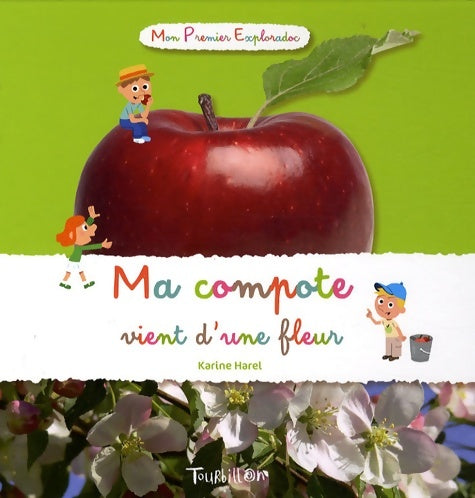 Livrenpoche : Ma compote vient d'une fleur - Harel-k+ Balicevic-d - Livre