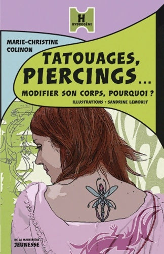 Livrenpoche : Tatouages piercings... Modifier son corps pourquoi ? - Marie-Christine Colinon - Livre