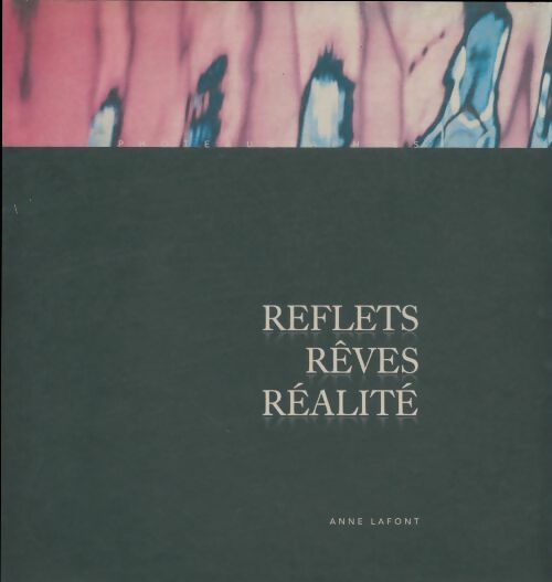 Livrenpoche : Reflets, rêves, réalité - Anne Lafont - Livre