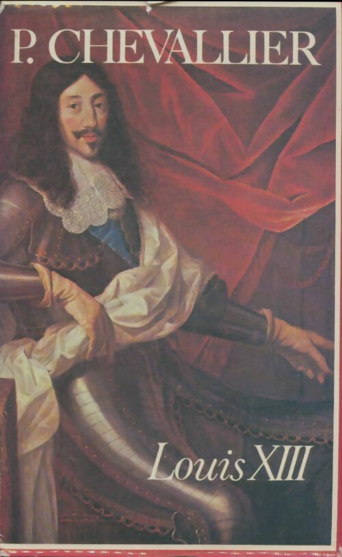 Livrenpoche : Louis XIII - Chevallier Pierre - Livre