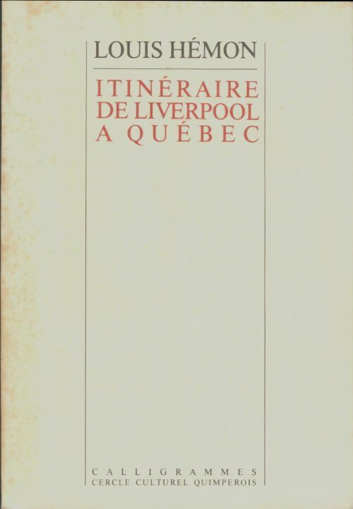 Livrenpoche : Itinéraire de Liverpool à Québec - Louis Hémon - Livre
