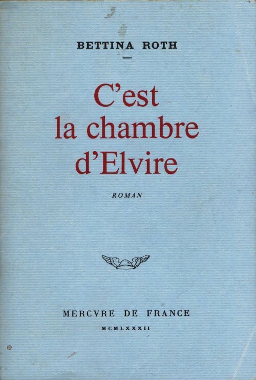 Livrenpoche : C'est la chambre d'Elvire - Bettina Roth - Livre