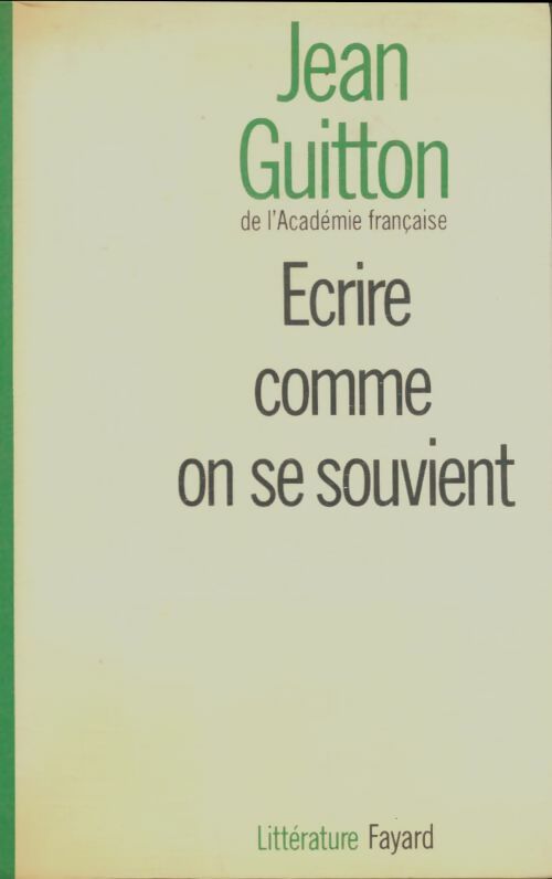 Livrenpoche : Écrire comme on se souvient - Jean Guitton - Livre