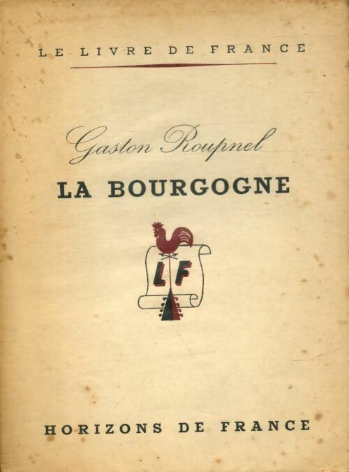 Livrenpoche : La bourgogne - Gaston Roupnel - Livre