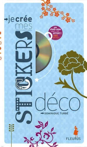 Livrenpoche : Je cree mes stickers deco - Dominique Turbé - Livre