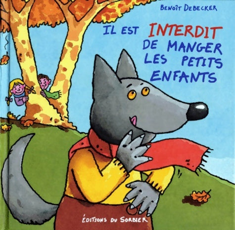 Livrenpoche : Il est interdit de manger les petits enfants - Benoît Debecker - Livre