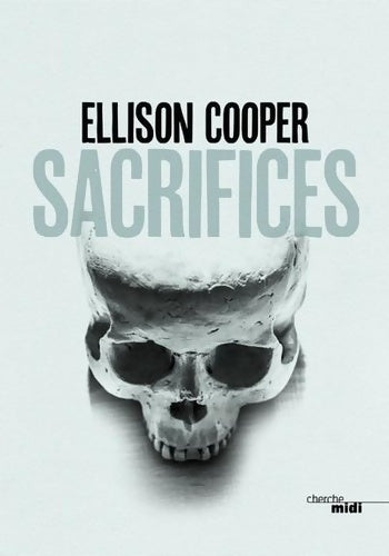 Sacrifices - Ellison Cooper - Livre
