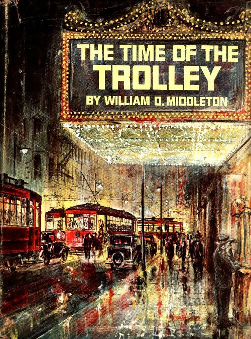 Livrenpoche : The time of the trolley - William O. Middleton - Livre