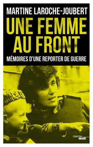 Livrenpoche : Une femme au front - Martine Laroche-joubert - Livre