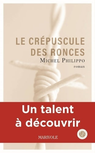 Livrenpoche : Le crépuscule des ronces - Michel Philippo - Livre