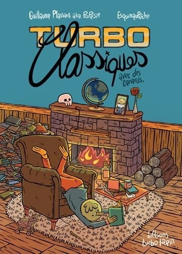 Livrenpoche : Turbo classiques : Des résumés de classiques de la littérature en 4 cases et avec des canards - Popésie - Livre