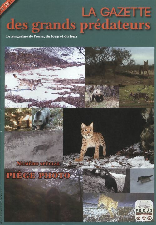 Livrenpoche : La gazette des grands prédateurs n°52 : Numéro spécial piège photo - Collectif - Livre