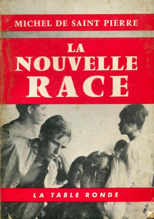 La nouvelle race - Michel De Saint Pierre, Michel De Saint-Pierre - Livre