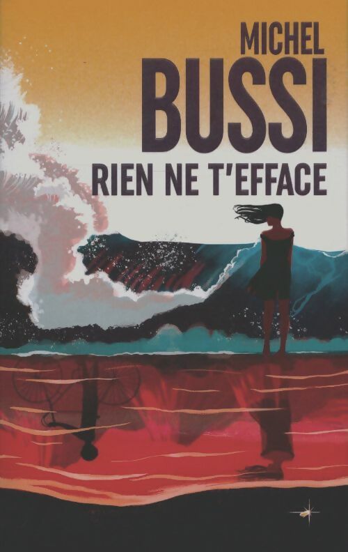Livrenpoche : Rien ne t'efface - Michel Bussi - Livre